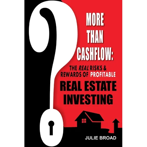 More Than Cashflow: The Real Risks & Rewards of Profitable Real Estate Investing