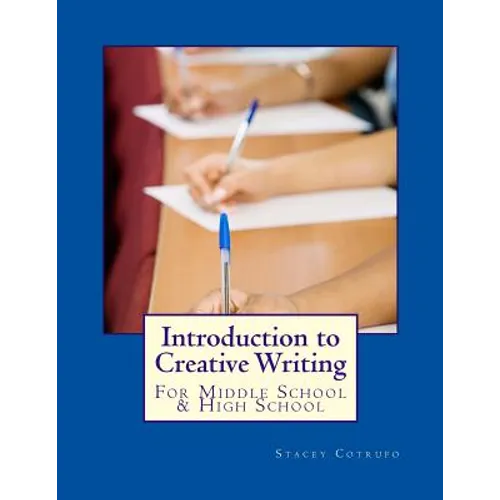 Introduction to Creative Writing: For Middle School & High School