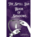 The Spell Jar: Book of Shadows