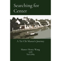 Searching for Center: A Tai Chi Master's Journey