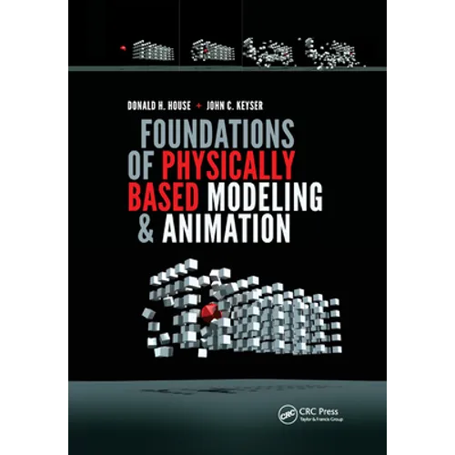 Foundations of Physically Based Modeling and Animation