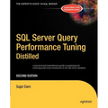 SQL Server Query Performance Tuning Distilled