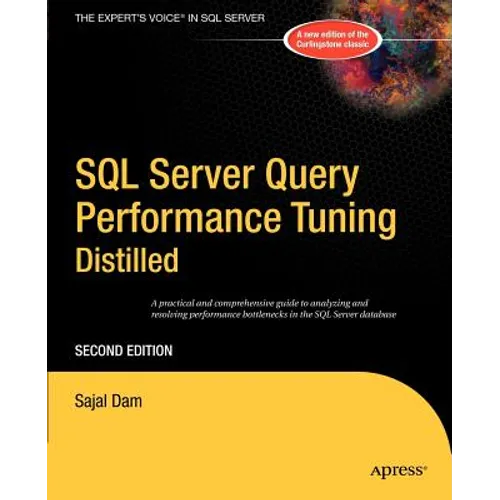 SQL Server Query Performance Tuning Distilled