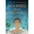 Scarred But Unscathed: Growing in Faith