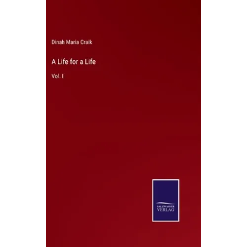 A Life for a Life: Vol. I