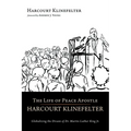 The Life of Peace Apostle Harcourt Klinefelter