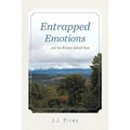 Entrapped Emotions ...and the Wisdom behind them