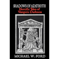 Shadows of Azathoth: Horrific Tales of Vampiric Darkness