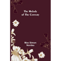 The Malady of the Century