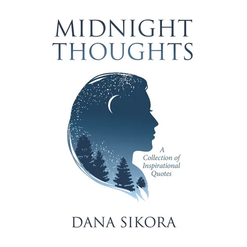 Midnight Thoughts: A Collection of Inspirational Quotes