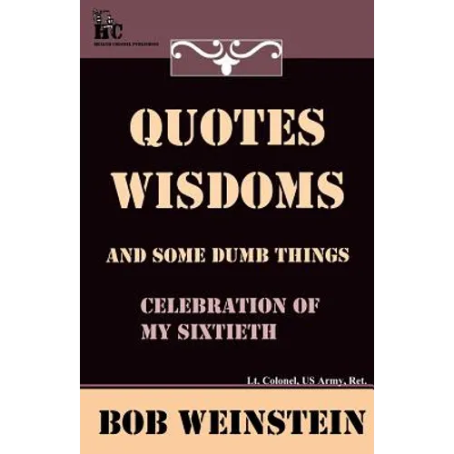Quotes, Wisdoms and Some Dumb Things