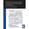 Current Practices and Trends in Technical and Professional Communication