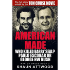 American Made: Who Killed Barry Seal? Pablo Escobar or George HW Bush - Paperback