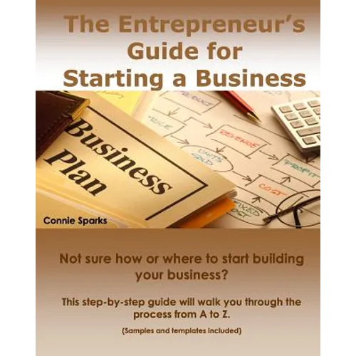The Entrepreneur's Guide for Starting a Business