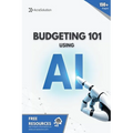 Budgeting 101 using AI: Just smart budgeting with AI-made for beginners.