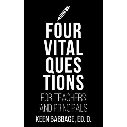 Four Vital Questions for Teachers and Principals