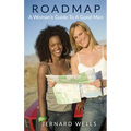 Road Map: A Woman's Guide To Good Man