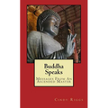 Buddha Speaks: Messages From An Ascended Master