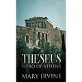 Theseus: Hero Of Athens