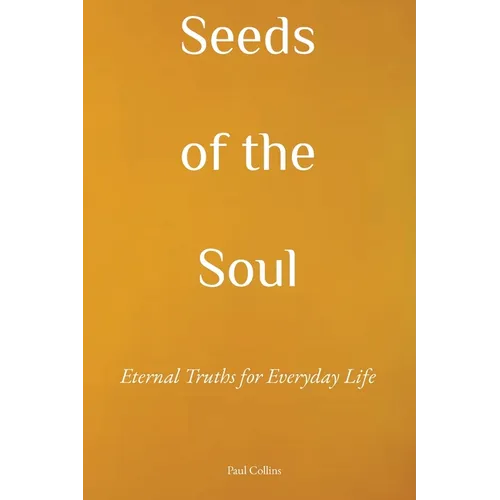 Seeds of the Soul
