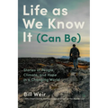 Life as We Know It (Can Be): Stories of People, Climate, and Hope in a Changing World