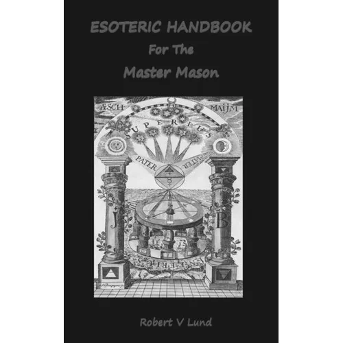 Esoteric Handbook For The Master Mason