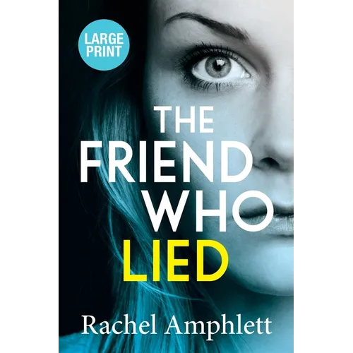 The Friend Who Lied
