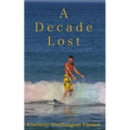 A Decade Lost