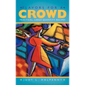 Flavors for a Crowd: Practical, Large Quantity Recipes