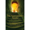 The Nostradamus Reader: he Complete Prophecies and Interpretations