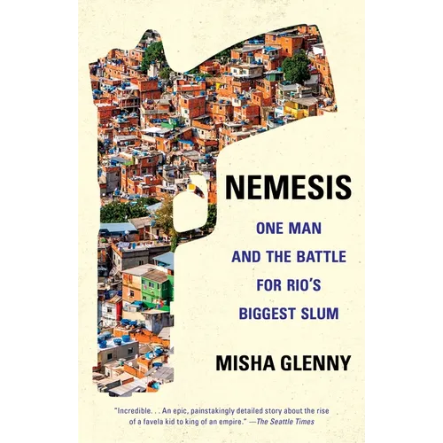 Nemesis: One Man and the Battle for Rio's Biggest Slum