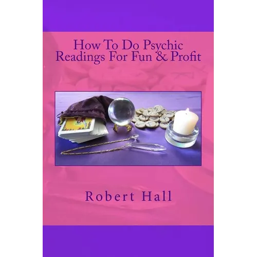How To Do Psychic Readings For Fun & Profit