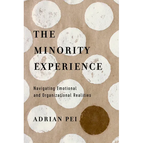 The Minority Experience: Navigating Emotional and Organizational Realities
