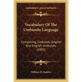 Vocabulary Of The Umbundu Language: Comprising Umbundu-English And English-Umbundu (1885)