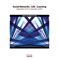 Social Networks - Life - Learning: Application of ICT in education system