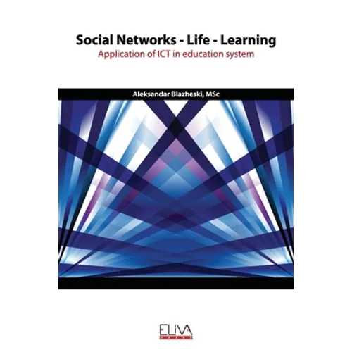 Social Networks - Life - Learning: Application of ICT in education system