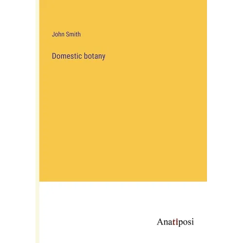Domestic botany