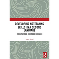 Developing Notetaking Skills in a Second Language: Insights from Classroom Research