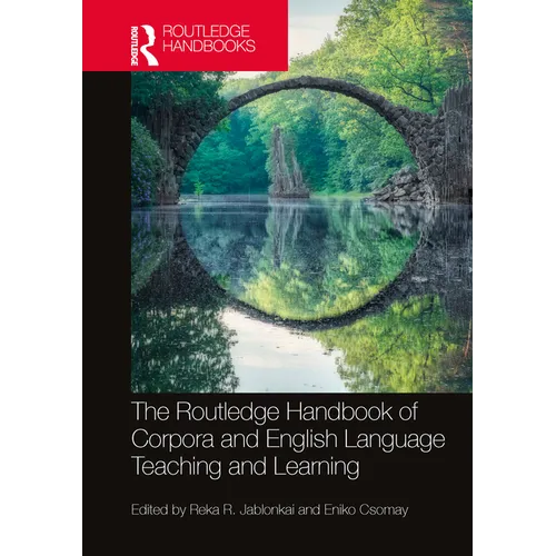 The Routledge Handbook of Corpora and English Language Teaching and Learning