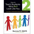 How to Teach Students Who Don′t Look Like You: Culturally Responsive Teaching Strategies