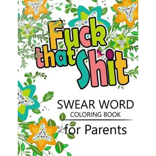 Swear Word coloring Book for Parents: Adult coloring books, Unleash your inner-parent!