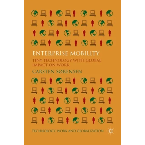Enterprise Mobility: Tiny Technology with Global Impact on Work