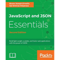JavaScript and JSON Essentials Second Edition