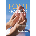 Foot Reading: A Reflexology Primer on Foot Assessment