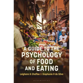 A Guide to the Psychology of Eating