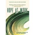 Hope at Work: 5 Principles to Breathe Life into Your Organization