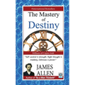 The Mastery of Destiny