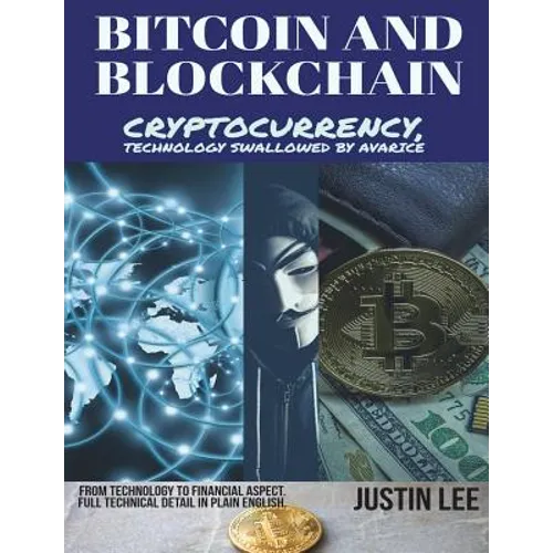 Bitcoin and Blockchain: Cryptocurrency, technology swallowed by avarice