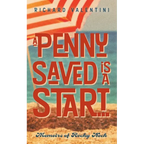 A Penny Saved Is A Start . . .: Memoirs of Rocky Neck - Paperback