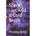 Silent Lies And A Cold Truth